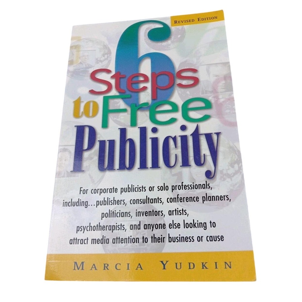 6 Steps to Free Publicity‎ Marcia Yudkin Revised Edition Business Marketing Book